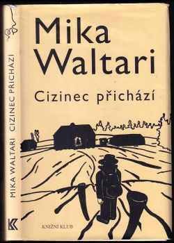Mika Waltari: Cizinec přichází