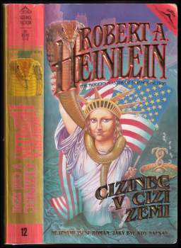 Robert A Heinlein: Cizinec v cizí zemi