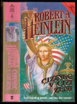Robert A Heinlein: Cizinec v cizí zemi