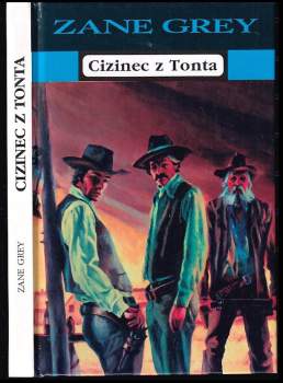 Zane Grey: Cizinec z Tonta