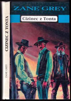 Zane Grey: Cizinec z Tonta