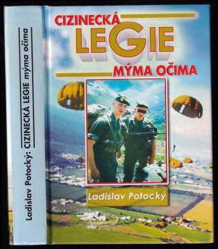Ladislav Potocký: Cizinecká legie mýma očima
