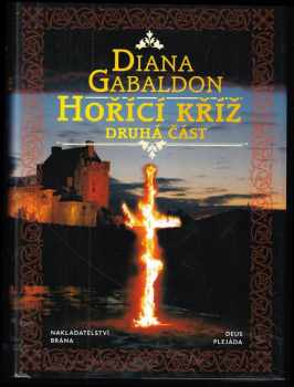 Diana Gabaldon: Cizinka / Outlander 1 - 5 - Cizinka + Vážka v jantaru + Mořeplavec + Bubny podzimu + Hořící - první a druhá část