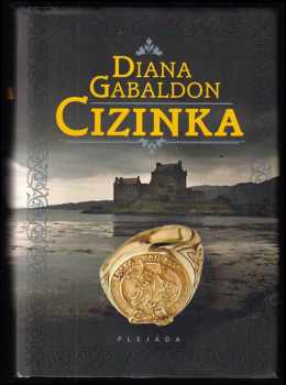 Diana Gabaldon: Cizinka / Outlander 1 - 5 - Cizinka + Vážka v jantaru + Mořeplavec + Bubny podzimu + Hořící - první a druhá část