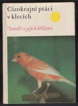 Walter Wiener: Cizokrajní ptáci v klecích