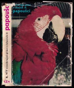 Rudolf Vít: Cizokrajní ptáci v klecích