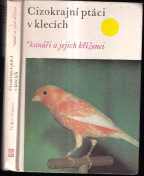 Walter Wiener: Cizokrajní ptáci v klecích