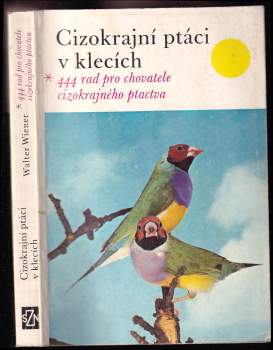 Walter Wiener: Cizokrajní ptáci v klecích
