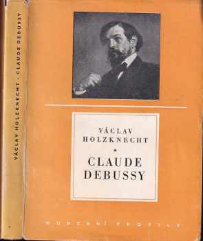 Václav Holzknecht: Claude Debussy