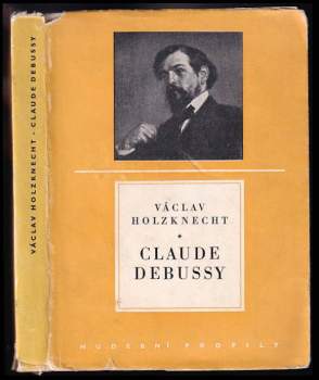 Václav Holzknecht: Claude Debussy