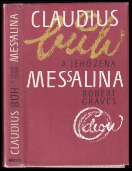 Claudius bůh a jeho žena Messalina