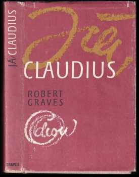 Claudius bůh a jeho žena Messalina - Robert Graves, Tiberius Nero Germanicus Claudius (1985, Odeon) - ID: 300375