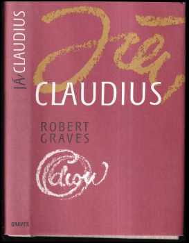 Claudius bůh a jeho žena Messalina - Robert Graves, Tiberius Nero Germanicus Claudius (1985, Odeon) - ID: 462041