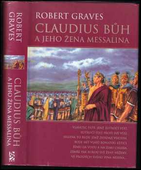 Claudius bůh a jeho žena Messalina - Robert Graves (2000, BB art) - ID: 629834