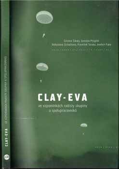 Clay - Eva ve vzpomínkách radisty skupiny a spolupracovníků