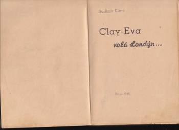 Antonín Bartoš: Clay-Eva volá Londýn