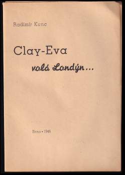 Radimír Kunc: Clay-Eva volá Londýn