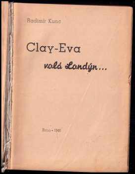 Radimír Kunc: Clay-Eva volá Londýn
