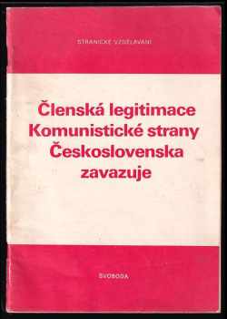Členská legitimace Komunistické strany Československa zavazuje