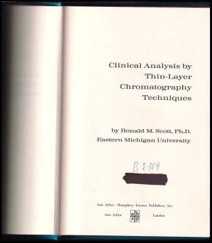 Ronald M Scott: Clinical Analysis by Thin-Layer Chromatography Techniques