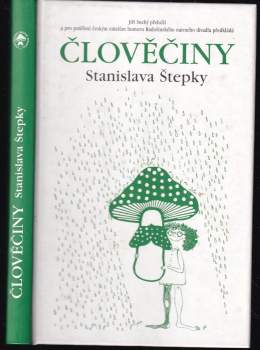 Stanislav Stepka: Člověčiny Stanislava Štepky