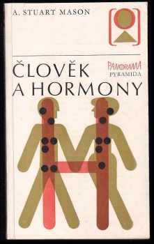 Adair Stuart Mason: Člověk a hormony