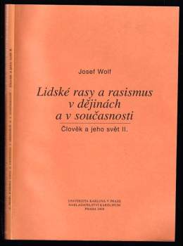 Lidské rasy a rasismus v dějinách a v současnosti - Člověk a jeho svět II.