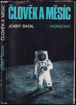 Josef Sadil: Člověk a měsíc