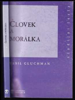 Vasil Gluchman: Človek a morálka