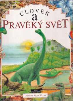 Člověk a pravěký svět