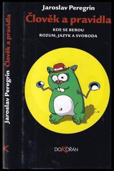 Jaroslav Peregrin: Člověk a pravidla