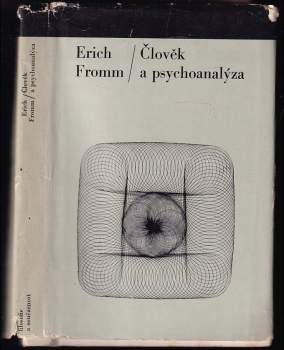 Erich Fromm: Člověk a psychoanalýza