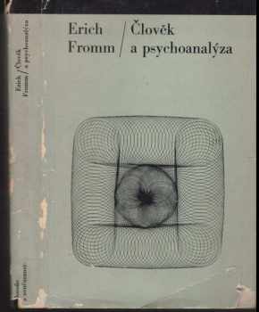 Erich Fromm: Člověk a psychoanalýza