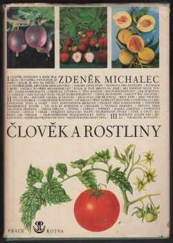 Zdeněk Michalec: Člověk a rostliny