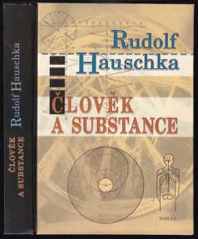 Rudolf Hauschka: Člověk a substance
