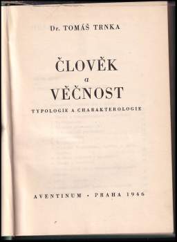 Tomáš Trnka: Člověk a věčnost