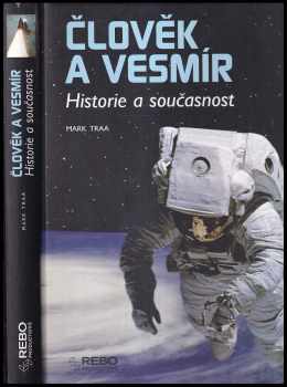 Člověk a vesmír : historie a současnost