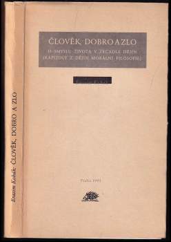 Erazim Kohák: Člověk, dobro a zlo