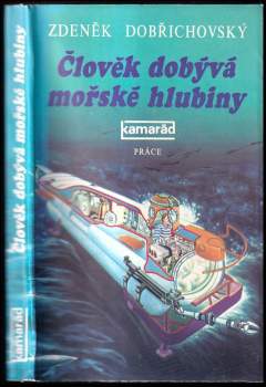 Člověk dobývá mořské hlubiny