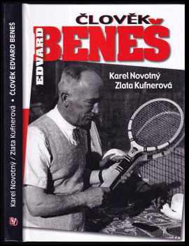 Člověk Edvard Beneš : čtení o druhém prezidentovi - Zlata Kufnerová, Karel Novotný (2010, BVD) - ID: 366870