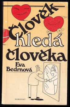 Eva Bedrnová: Člověk hledá člověka