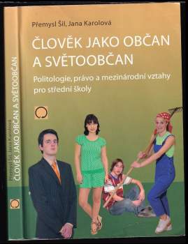 Člověk jako občan a světoobčan : politologie, právo a mezinárodní vztahy pro střední školy