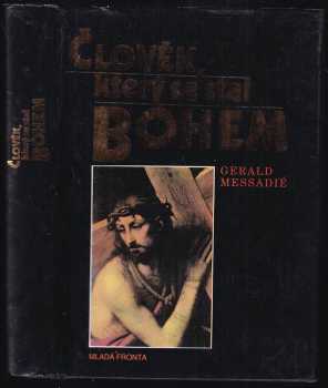 Gerald Messadié: Člověk, který se stal Bohem