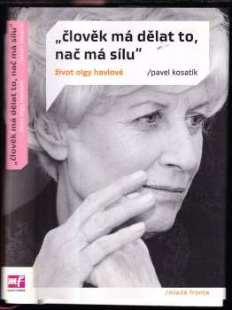 "Člověk má dělat to, nač má sílu"