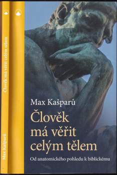 Člověk má věřit celým tělem