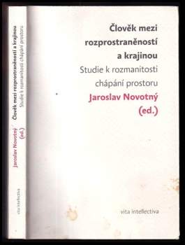Člověk mezi rozprostraněností a krajinou