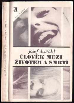 Člověk mezi životem a smrtí