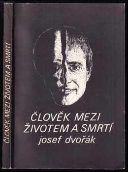 Člověk mezi životem a smrtí