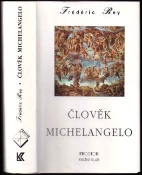 Frédéric Rey: Člověk Michelangelo
