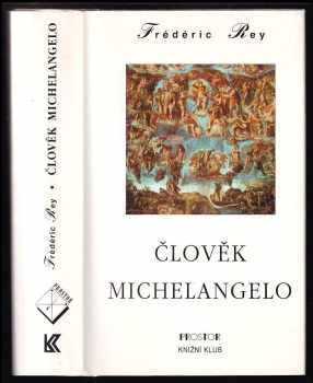 Frédéric Rey: Člověk Michelangelo